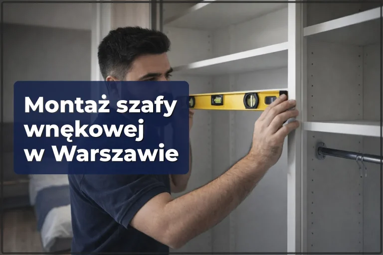Montaż szafy wnękowej w Warszawie — precyzyjny pomiar, solidne mocowanie, idealny efekt