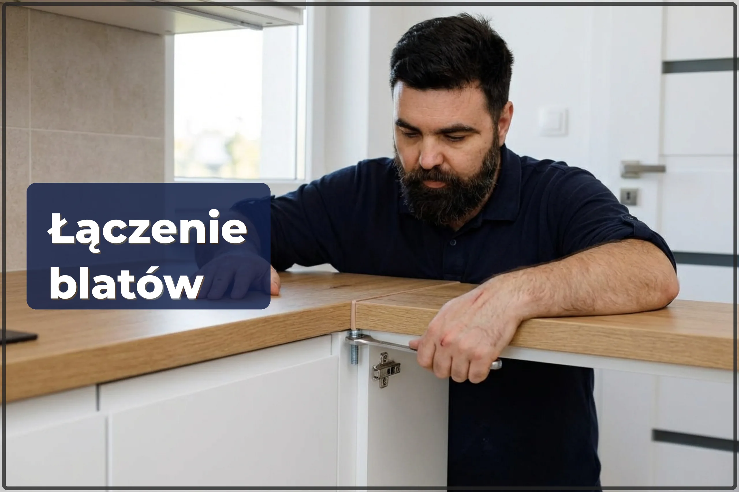 Laczenie blatow kuchennych w Warszawie — laczenie i uszczelnianie — HandyMan24 Warszawa