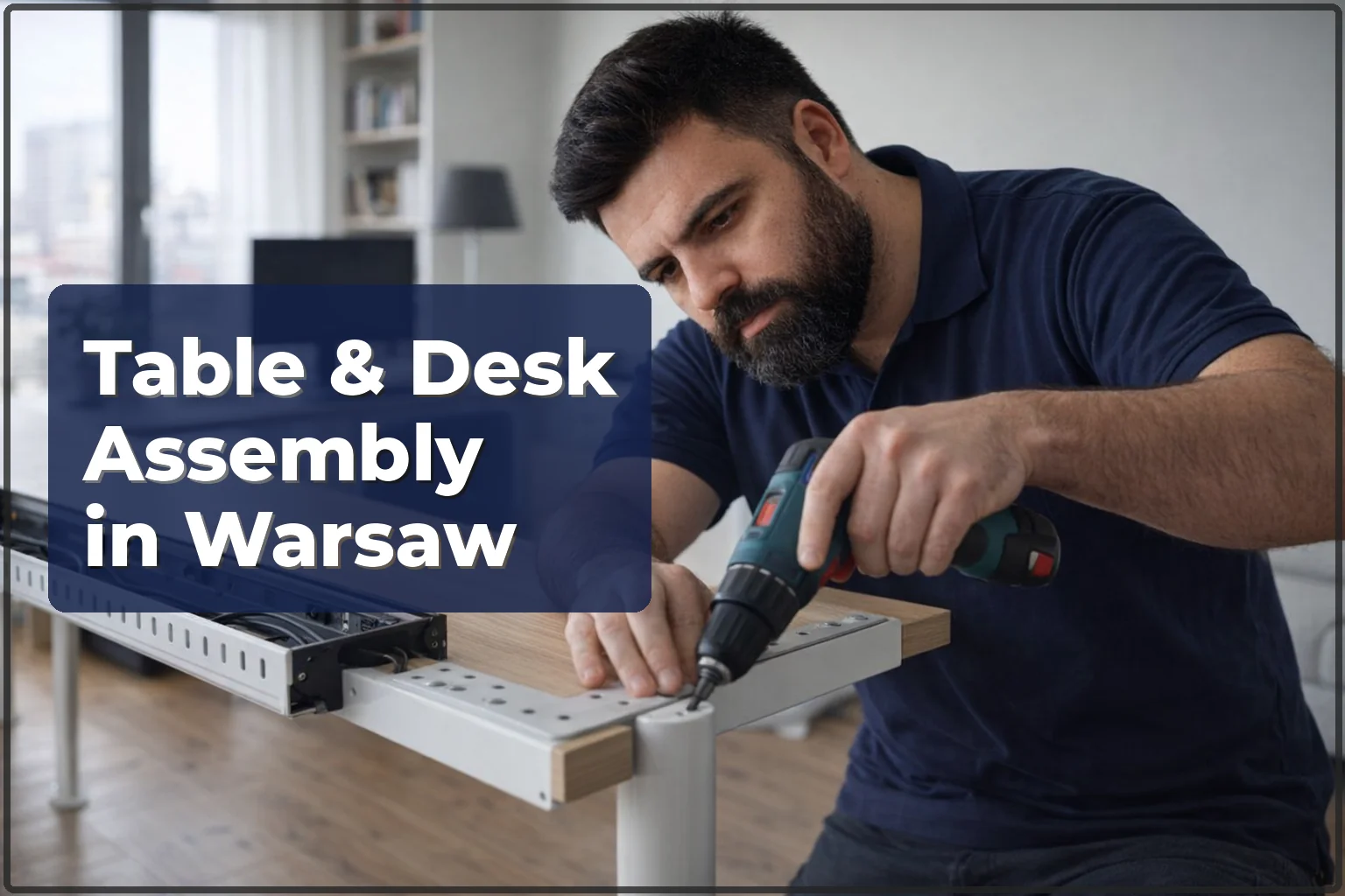 Table and Desk Assembly in Warsaw: Level and Without the Wobble
