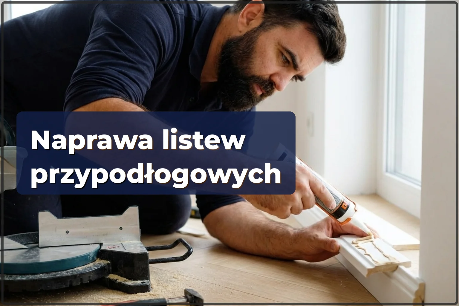 Naprawa listew przypodłogowych w Warszawie: wymiana i montaż