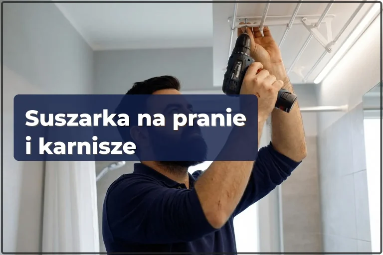 Montaż suszarki na pranie i naprawa karniszy w Warszawie