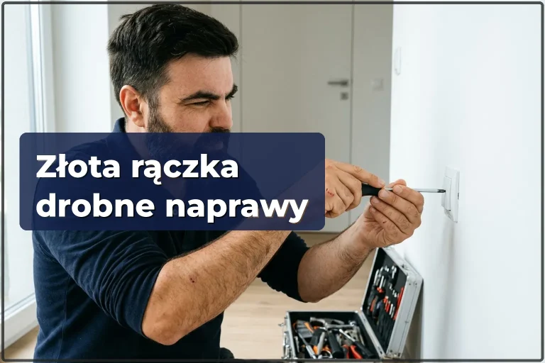 Złota rączka w Warszawie — drobne naprawy i prace domowe w jeden wizytę