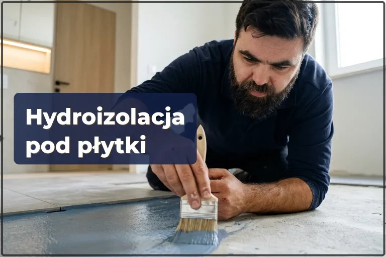Hydroizolacja pod płytki w Warszawie — ochrona przed przeciekami