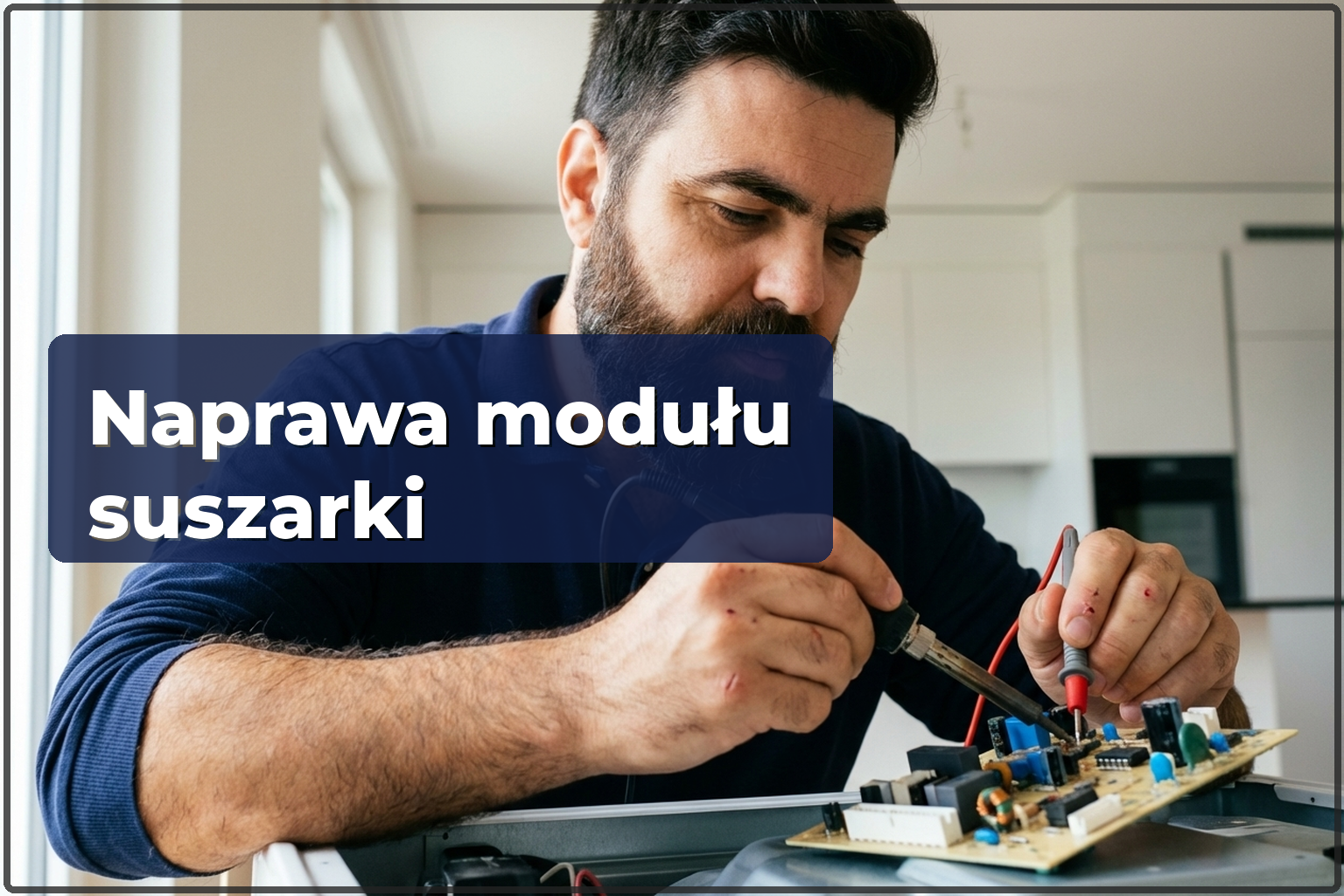 Naprawa modułu suszarki w Warszawie — HandyMan24 Warszawa