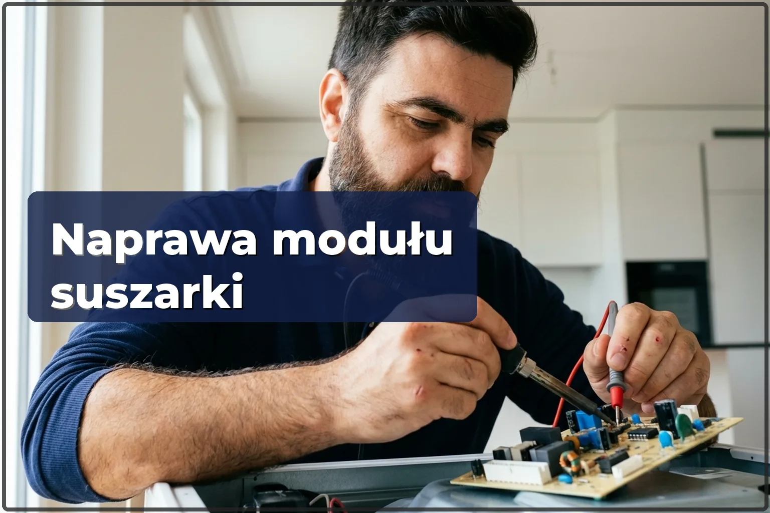 Naprawa modułu suszarki w Warszawie — HandyMan24 Warszawa