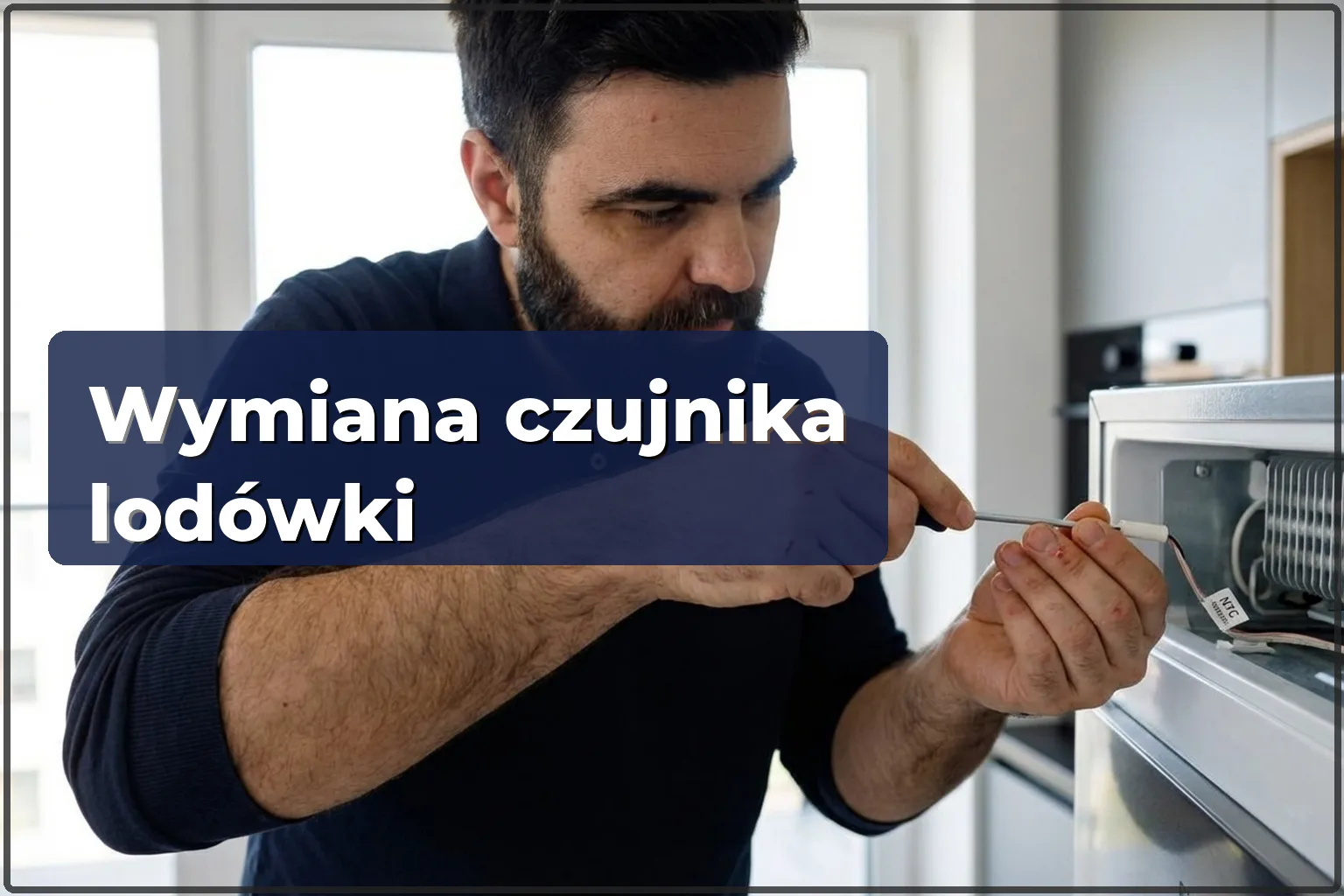 Wymiana czujnika temperatury lodówki w Warszawie