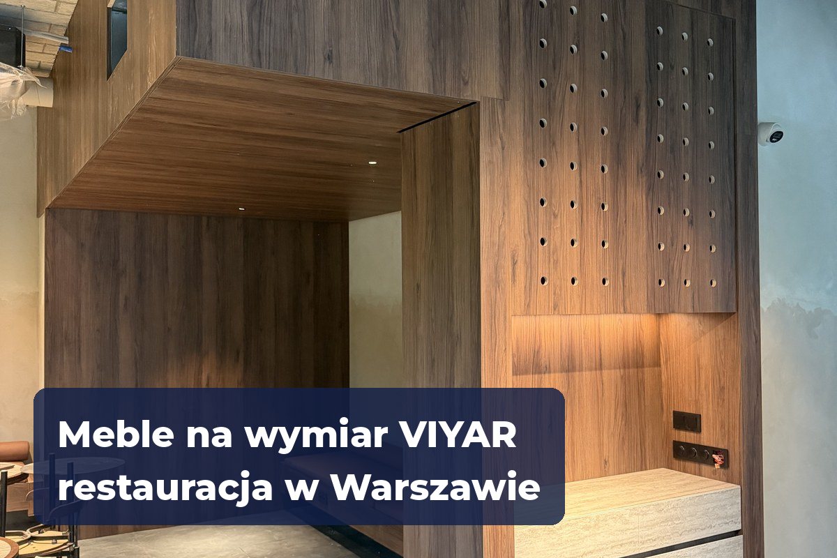 Meble VIYAR dla restauracji w Warszawie — realizacja na wymiar