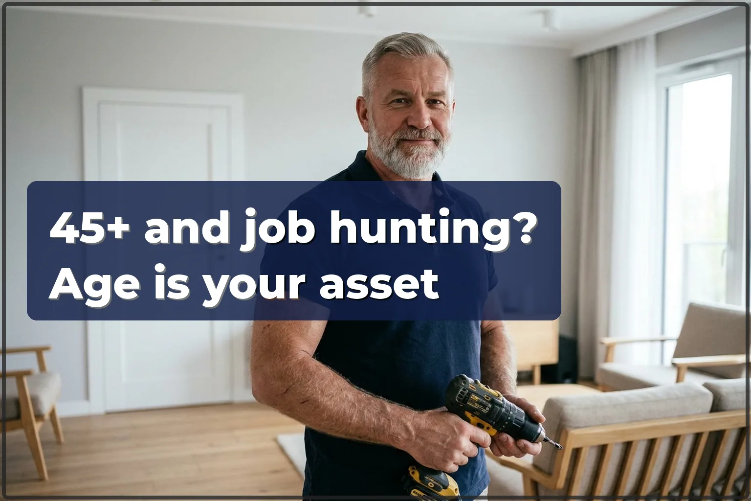 45+ and looking for a job in Warsaw? For a handyman, age is an asset