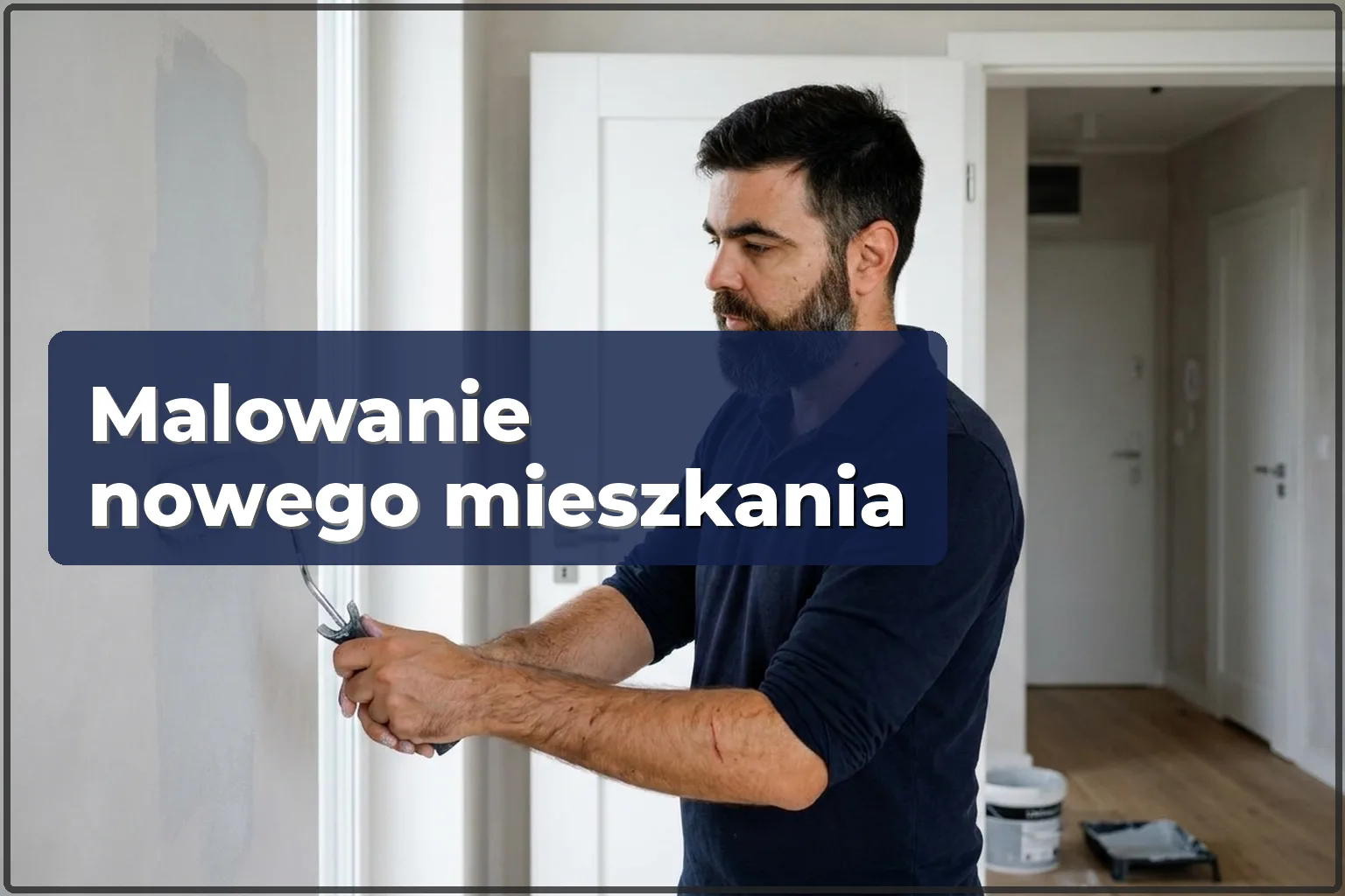 Malowanie nowego mieszkania w Warszawie — pierwszy kolor twojego domu